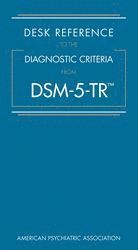 Desk Reference to the Diagnostic Criteria From DSM-5-TR