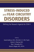 Stress-Induced and Fear Circuitry Disorders