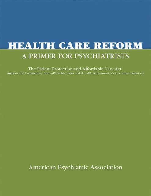 American Psychiatric Association - Health Care Reform, E-bok