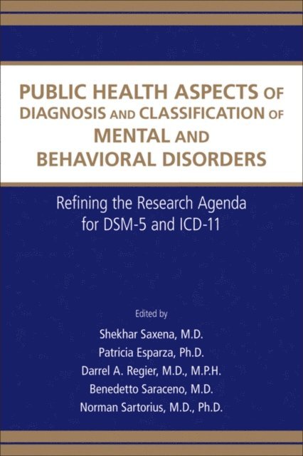 Norman Sartorius, Benedetto Saraceno, Darrel A. Regier, Patricia Esparza, Shekhar Saxena - Public Health Aspects of Diagnosis and Classification of Mental and Behavioral Disorders, E-bok