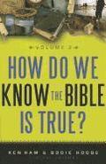 How Do We Know The Bible Is True Volume 2