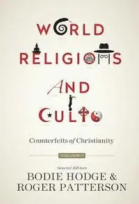 Ken Ham, Bodie Hodge - World Religions and Cults (Volume 1): Counterfeits of Christianity, Häftad. Tillgänglighet: Lägg i varukorg