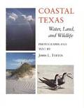 Coastal Texas Water, Land and ... (the Louise Libndsey Merrick Texas Environ)