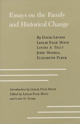 Texas A&M University Press, Leslie Page Moch, Gary D. Stark - Essays Family/Hist Change #17, Inbunden