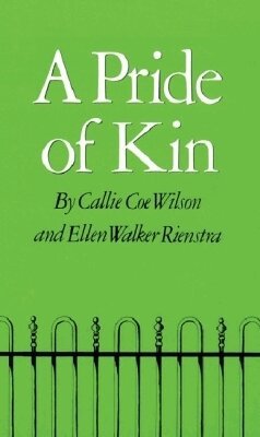 Callie Coe Wilson, Ellen Walker Rienstra - Pride of Kin, Inbunden. Tillgänglighet: Lägg i varukorg