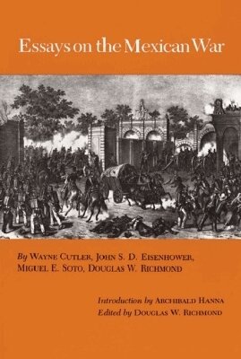 Douglas W. Richmond - Essays on the Mexican War, Inbunden. Tillgänglighet: Tillfälligt slut