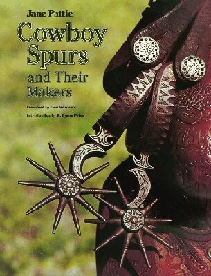 Jane Pattie - Cowboy Spurs and Their Makers, Inbunden. Tillgänglighet: Tillfälligt slut