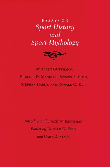 Donald G. Kyle, Gary D. Stark - Essays on Sport History and Sport Mythology, Inbunden. Tillgänglighet: Tillfälligt slut