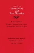 Essays on Sport History and Sport Mythology