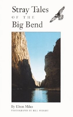 Texas A&M University Press - Stray Tales of Big Bend, Inbunden
