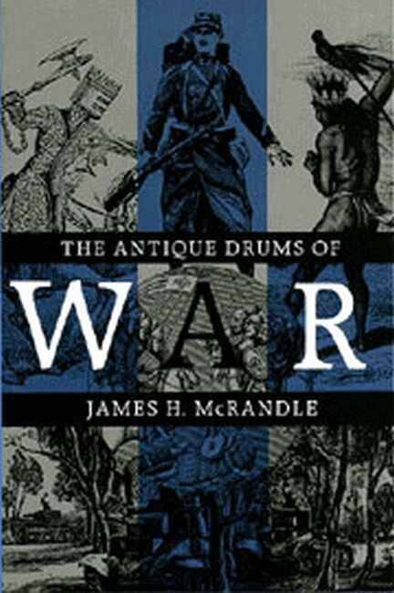 James H McRandle - Antique Drums of War, Inbunden. Tillgänglighet: Tillfälligt slut