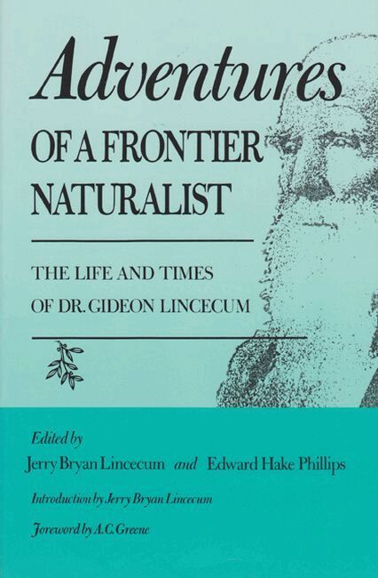 Gideon Lincecum, Jerry Bryan Lincecum, Edward Hake Phillips - Adventures of a Frontier Naturalist, Inbunden. Tillgänglighet: Tillfälligt slut