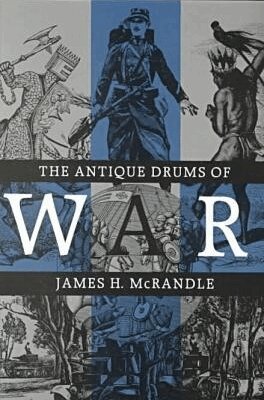 James H McRandle - Antique Drums of War, Häftad. Tillgänglighet: Lägg i varukorg