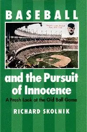 Richard Skolnik - Baseball and the Pursuit of Innocence: a Fresh Look at the Old Ball Game, Häftad. Tillgänglighet: Tillfälligt slut