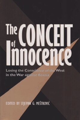 Texas A&M University Press, Stjepan G. Mestrovic - Conceit of Innocence, Inbunden. Tillgänglighet: Tillfälligt slut