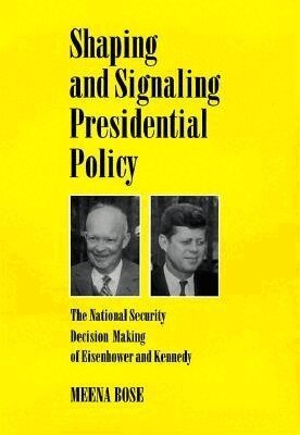 Meena Bose - Shaping and Signaling Presidential Policy, Inbunden. Tillgänglighet: Tillfälligt slut