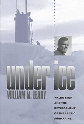 William M. Leary - Under Ice, Inbunden