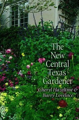Cheryl Hazeltine, Barry Lovelace - New Central Texas Gardener, Inbunden. Tillgänglighet: Tillfälligt slut
