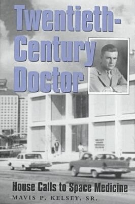 Mavis P. Kelsey - Twentieth-Century Doctor, Inbunden. Tillgänglighet: Tillfälligt slut