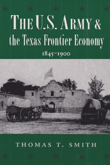 Thomas Ty Smith - U.S. Army and the Texas Frontier Economy, 1845-1900, Inbunden. Tillgänglighet: Tillfälligt slut