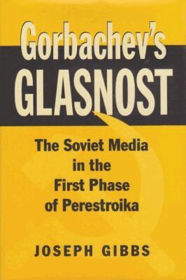 Joseph Gibbs - Gorbachev's Glasnost, Inbunden