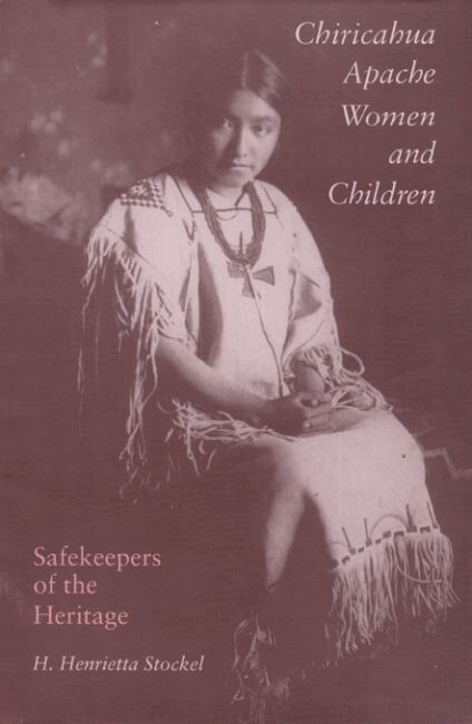 H. Henrietta Stockel - Chiricahua Apache Women and Children, Inbunden. Tillgänglighet: Tillfälligt slut