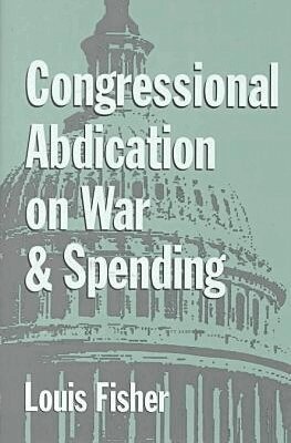 Louis Fisher - Congressional Abdication on War and Spending, Inbunden. Tillgänglighet: Tillfälligt slut