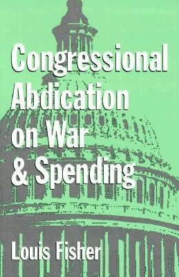 Louis Fisher - Congressional Abdication on War and Spending, Häftad. Tillgänglighet: Tillfälligt slut