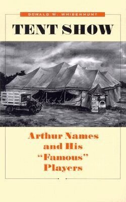 Donald W. Whisenhunt - Tent Show, Inbunden. Tillgänglighet: Tillfälligt slut