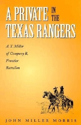 Jr. Morris, John Miller - Private in the Texas Rangers, Inbunden. Tillgänglighet: Tillfälligt slut