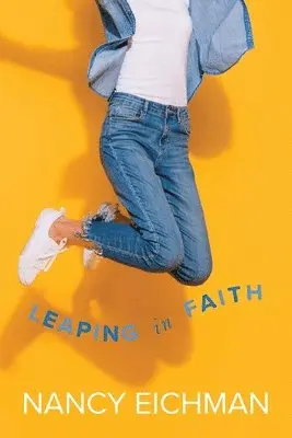 Nancy Eichman - Leaping in Faith, Häftad. Tillgänglighet: Lägg i varukorg