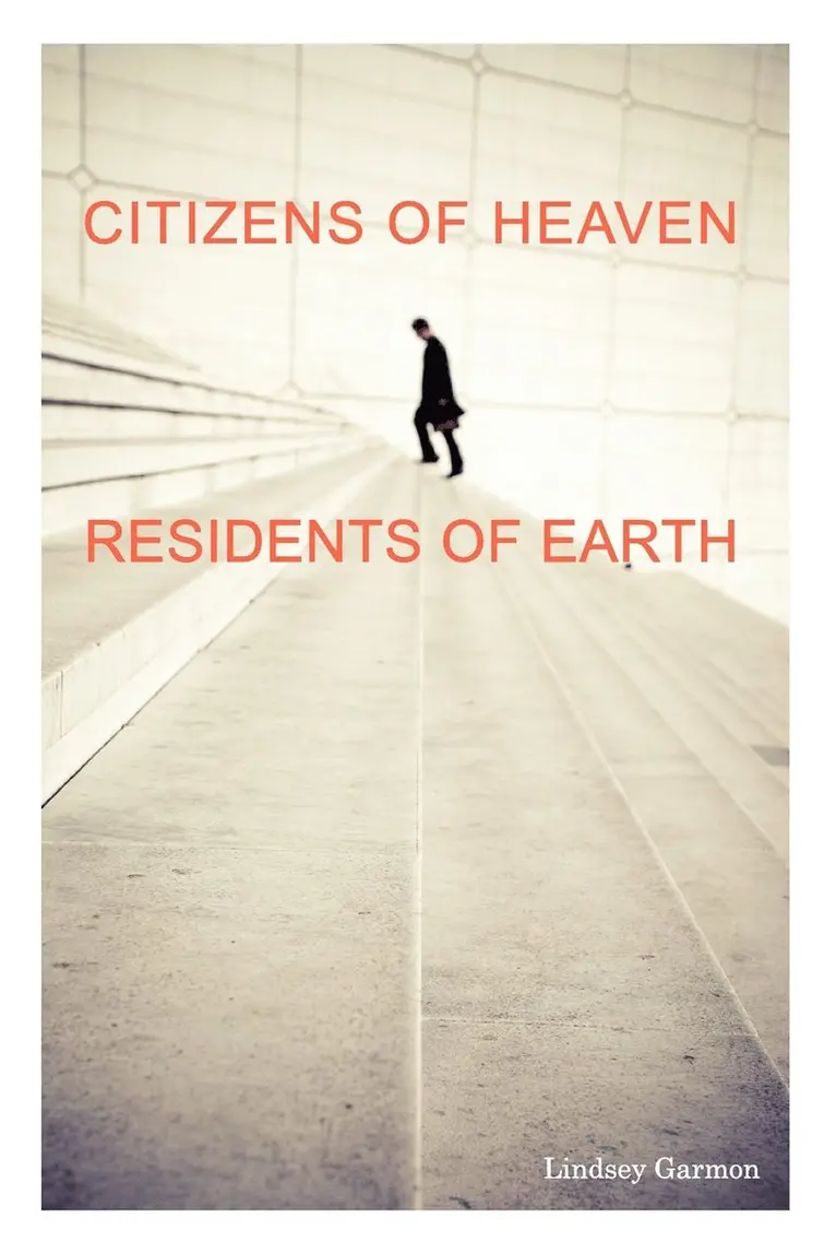 Lindsey Garmon - Citizens of Heaven--Residents of Earth, Häftad. Tillgänglighet: Lägg i varukorg