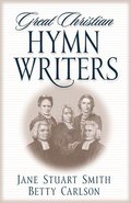 Great Christian Hymn Writers