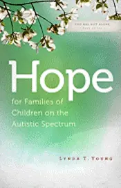 Lynda T. Young - Hope for Families of Children on the Autistic Spectrum, Häftad. Tillgänglighet: Lägg i varukorg