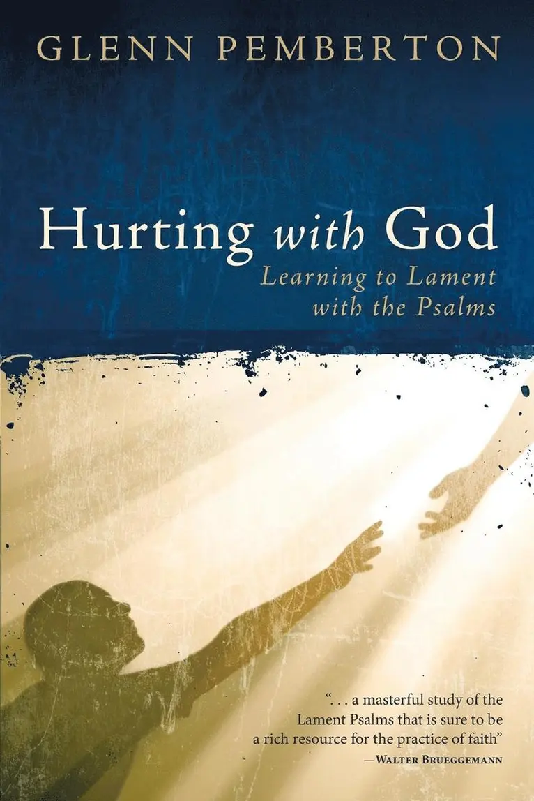 Glenn Pemberton - Hurting with God: Learning to Lament with the Psalms, Häftad. Tillgänglighet: Lägg i varukorg