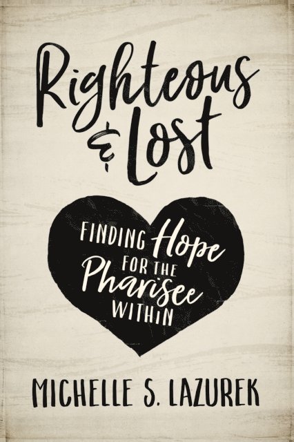 Michelle S. Lazurek - Righteous and Lost, E-bok