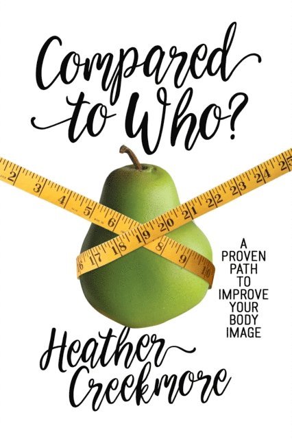 Heather Creekmore - Compared to Who?, E-bok
