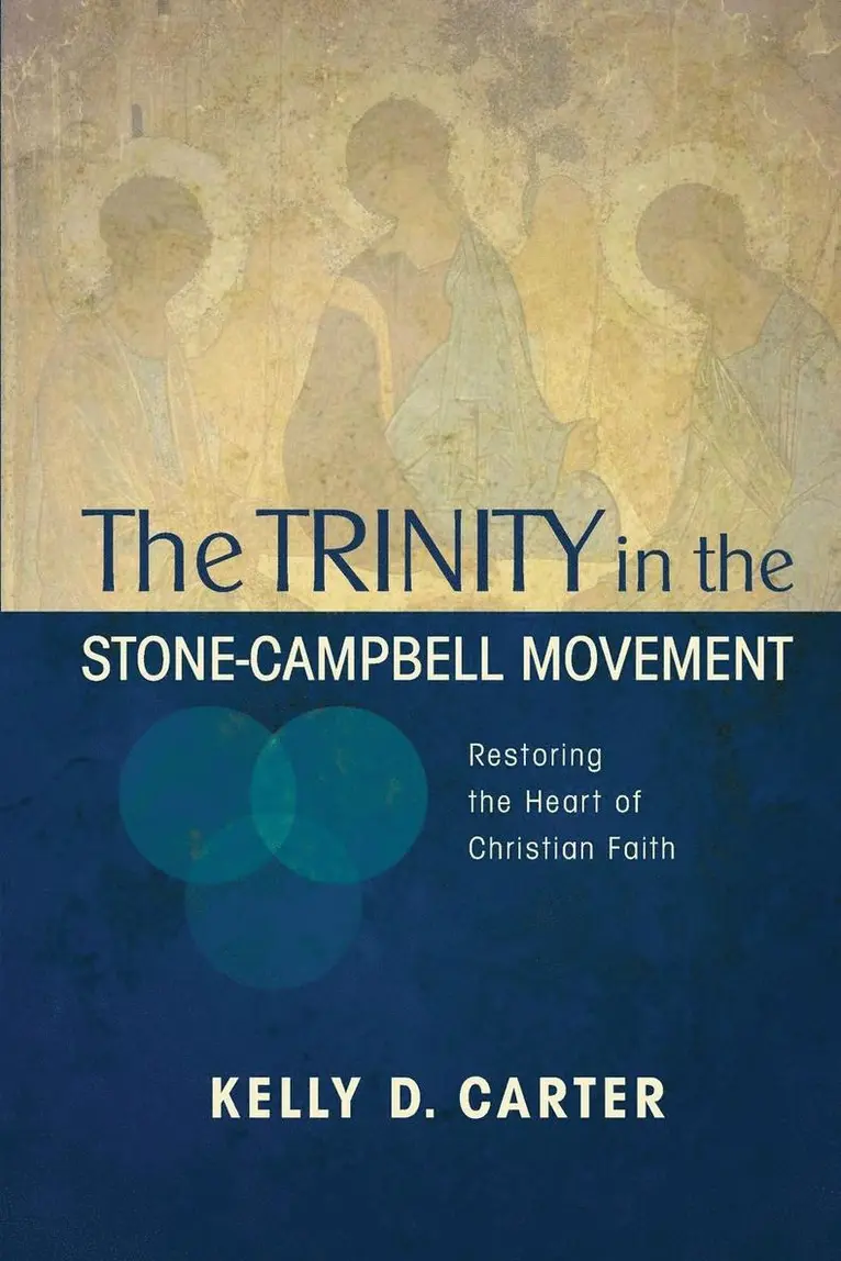 Kelly Carter - Trinity in the Stone-Campbell Movement, Häftad. Tillgänglighet: Lägg i varukorg