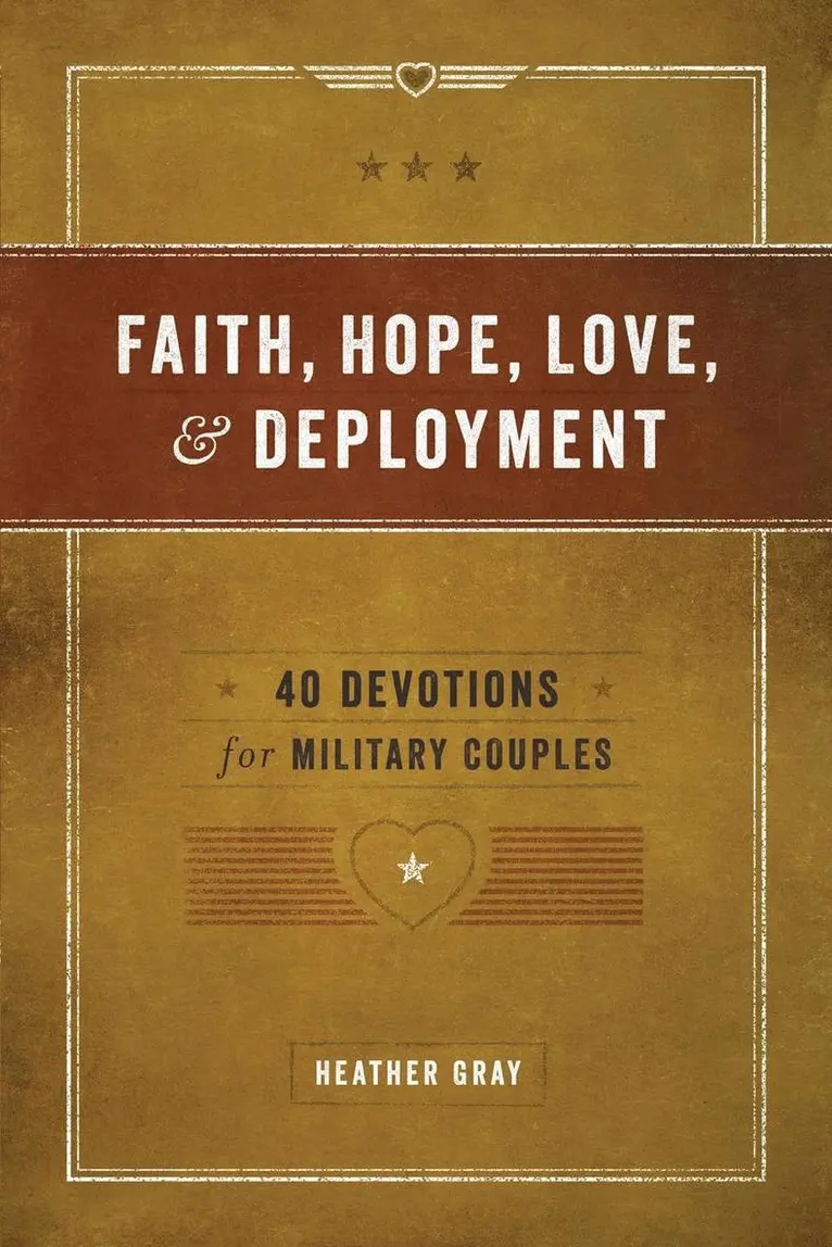 Heather Gray - Faith, Hope, Love, and Deployment, Häftad. Tillgänglighet: Lägg i varukorg