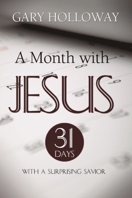 Gary Holloway - Month with Jesus, A, E-bok