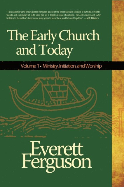 Everett Ferguson - Early Church & Today, Vol 1, E-bok
