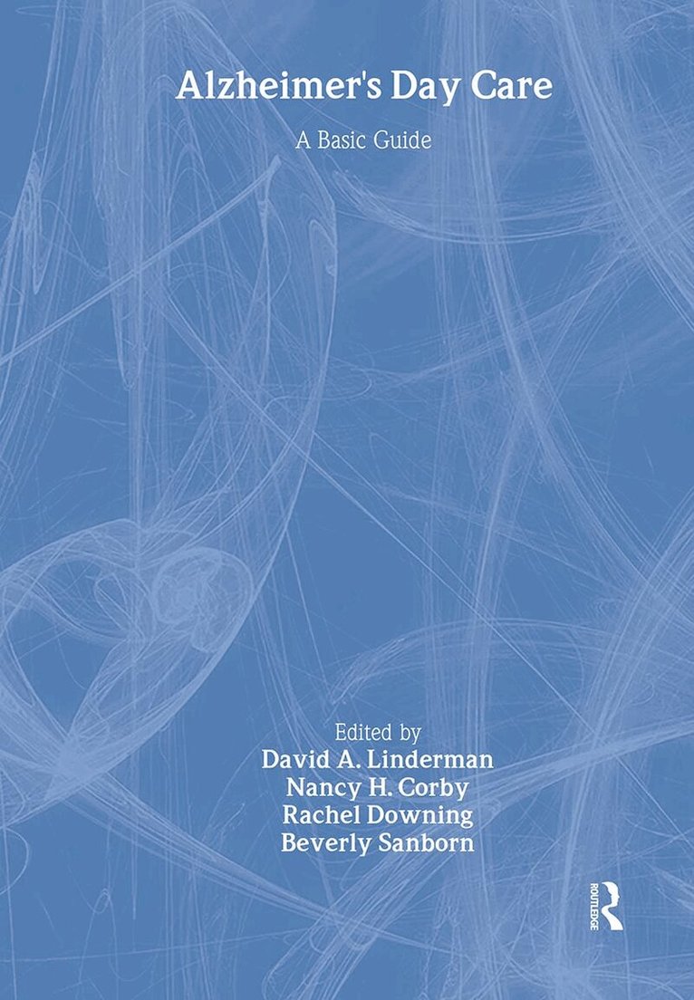 David A. Linderman, Nancy H. Corby, Rachel Downing, Beverly Sanborn - Alzheimer's Day Care, Inbunden. Tillgänglighet: Lägg i varukorg