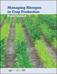 Managing Nitrogen for Crop Production