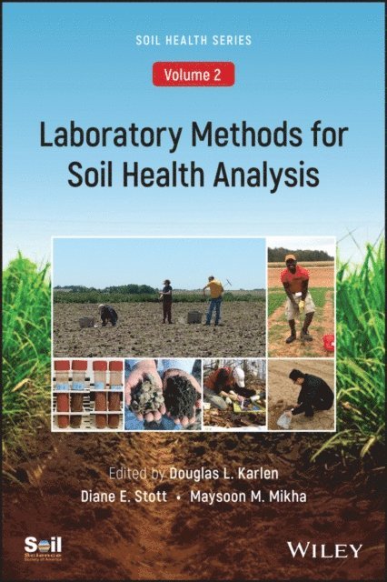 Maysoon M. Mikha, Diane E. Stott, Douglas L. Karlen - Laboratory Methods for Soil Health Analysis (Soil Health series, Volume 2), E-bok