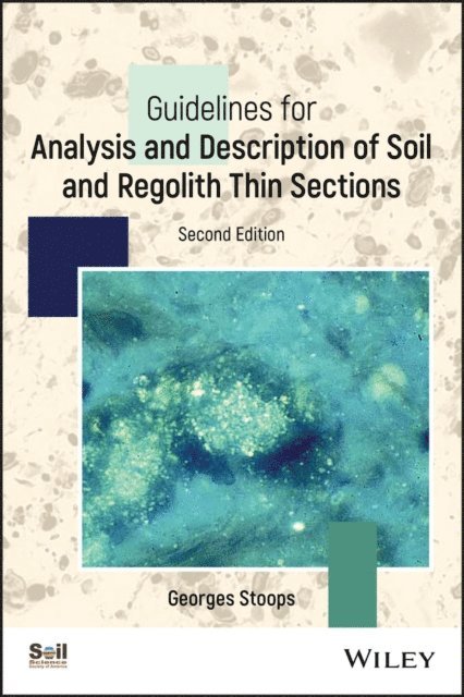 Georges Stoops - Guidelines for Analysis and Description of Soil and Regolith Thin Sections, E-bok