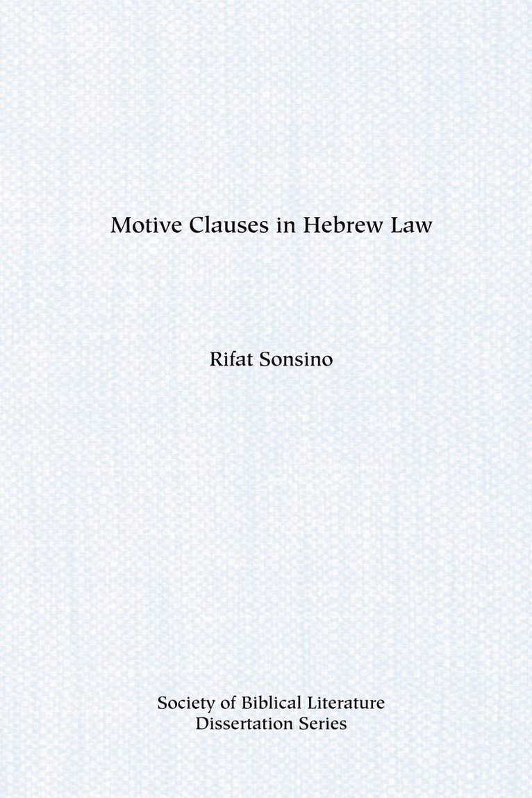 Rifat Sonsino - Motive Clauses in Hebrew Law, Häftad