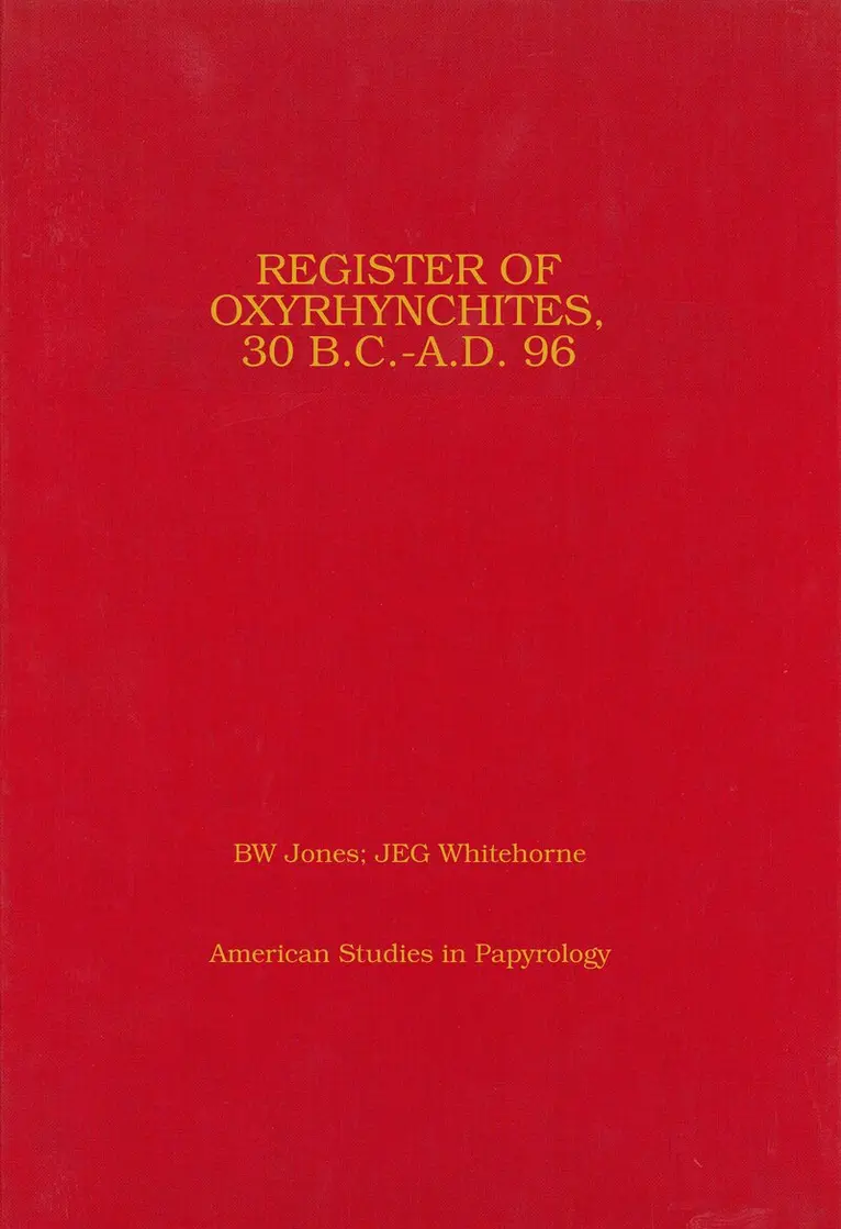 BW Jones, JEG Whitehorne - Register of Oxyrhynchites, 30 B.C.-A.D. 96, Inbunden. Tillgänglighet: Tillfälligt slut