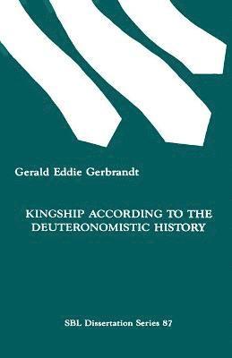 Eddie Gerbrandt, Gerald - Kingship According to the Deuteronomistic History, Häftad