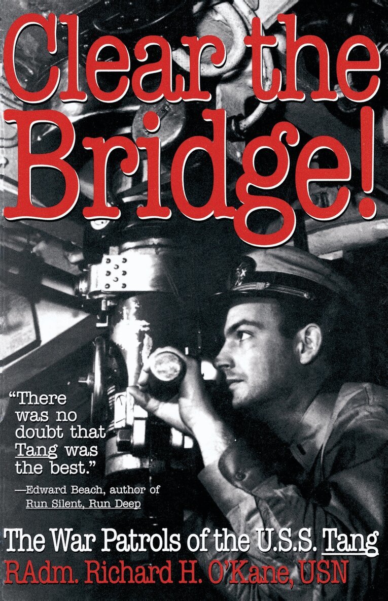 Richard O'Kane - Clear the Bridge!, Häftad. Tillgänglighet: Lägg i varukorg