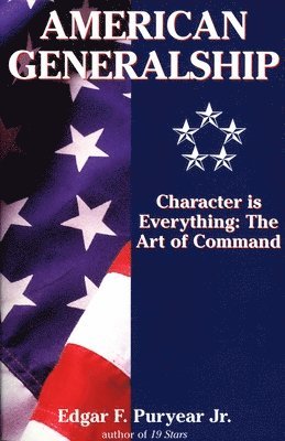 Edgar Puryear - American Generalship, Häftad. Tillgänglighet: Lägg i varukorg